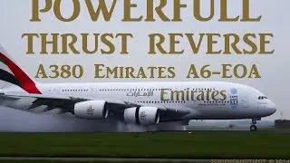 A380 Emirates Powerfull thrust reverse A6-EOA
