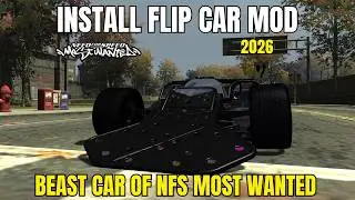 How to Download & Install Flip Car Mod in NFS Most Wanted (2026) | 100% Works on Windows 10 & 11