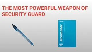 IMPORTANCE OF LOG BOOK RECORDING | LOG BOOK MAKING | SECURITY GUARD
