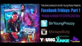 Sir Young Prezzy - Facebook Fridays: Part 1 [New Mixtape]