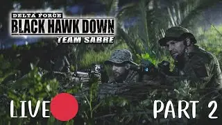Delta Force black hawk down Team Sabre [Columbia Mission] - BY BLC | [PART 2] ป่าอันตราย