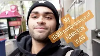 MY 100th PERFORMANCE OF HAMILTON VLOG- STEFAN LAGOULIS