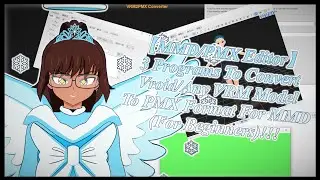 【MMD/PMX Editor】3 программы для конвертации Vroid/любой модели VRM в формат PMX для MMD (для начинающих)!!!