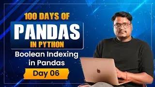 Pandas Series Day 6 | Boolean Indexing & Data Filtering in Pandas 🔥 (Complete Guide in Hindi)