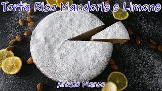 Torta Di  Riso Mandorle e Limone ,Senza Latticini e Senza Glutine