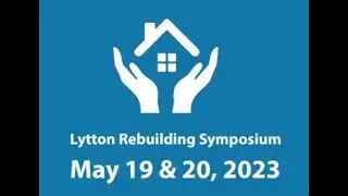 Lytton Rebuilding Symposium Presentation: Murray Frank