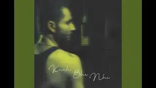 EB ATEF x GM | KUCH BHI NHI - OFFICIAL MUSIC VIDEO