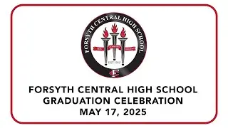 Forsyth Central High School Graduation Celebration