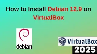 Установите Debian 12.9 на VirtualBox за 10 МИНУТ! | Пошаговое руководство | 2025