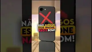 N&Atilde;O, ESSE IPHONE 16E N&Atilde;O &Eacute; BOM! #tech #celulares