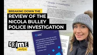 Breaking Down The College of Policing Review of the Nicola Bulley Police Investigation