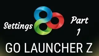 Go Launcher Z settings #Part 1