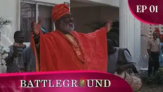 Battleground - Épisode 01 | Pouvoir, Héritage & Trahison | Série Africaine Complète