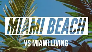 vlog about the differences between miami and miami beach