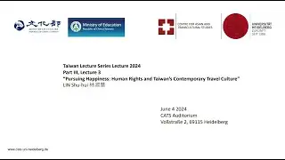 Pursuing Happiness: Human Rights and Taiwan’s Contemporary Travel Culture by  LIN Shu-hui 林淑慧