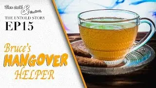 How to cure a Hangover - Bruce's Hangover Helper