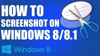 How To Screenshot Windows 8/8.1 | Snipping Tool