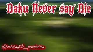 Daku Never Say Die BY RokobauAi_production