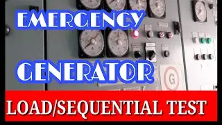 How to carry out Load/Sequential Test on Emergency Generator