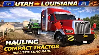 American Truck Simulator | Western Star Hauls Compact Tractor 🚛 Utah ➝ Louisiana | Realistic Drive