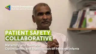 Patient Safety | Maternity and Neonatal - Optimisation and Stabilisation of Preterm Infants