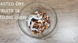 How to roast dry fruits in Samsung oven /Roasted dry fruits in Samsung oven