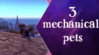 3 Cool Mechanical Hunter Pets in WoW