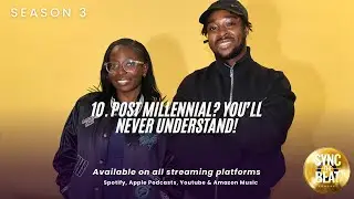 S3 | 10. 'Post Millennial? You'll Never Understand!'