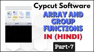 ARRAY AND GROUP IN CYPCUT SOFTWARE | STEP BY STEP IN HINDI |