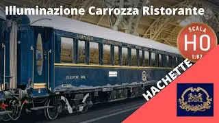 L'Orient Express anni 20 - Hachette - Illuminazione della carrozza ristorante