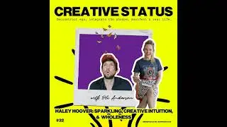 #32: Haley Hoover: Sparkling, Creative Intuition, & Wholeness