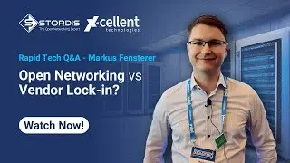Open Networking vs Vendor Lock-in? Rapid Tech Q&A!