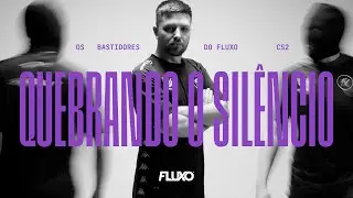 Quebrando o sil&ecirc;ncio - Document&aacute;rio do Fluxo CS2