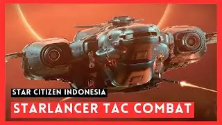 STAR CITIZEN: STARLANCER TAC Combat Action Highlight