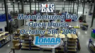 Lomar Machine & Tool Company National Manufacturing Day 2018