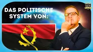 Das politische System von Angola im Jahr 2025 | Outside Views Politik