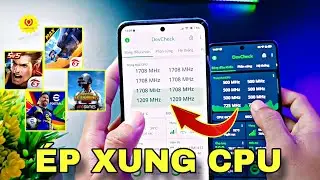 Hướng Dẫn Cách Ép Xung CPU Android Tăng Hiệu Năng Máy Yếu Chơi Game Siêu Mạnh