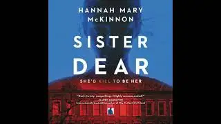 Sister Dear - Hannah Mary Mckinnon