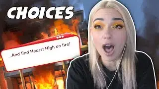 SOMEONE SET THE SCHOOL ON FIRE? | Choices
