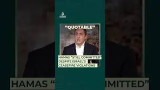 Hamas is &ldquo;still committed&rdquo; despite Israel&rsquo;s ceasefire violations