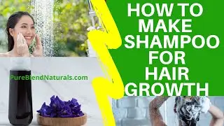 HOW TO MAKE NATURAL HOMEMADE SHAMPOO FOR HAIR GROWTH Without Castile (DIY SHAMPOO RECIPE)