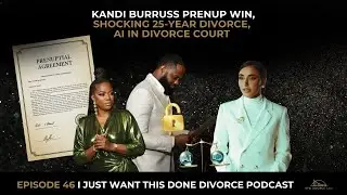 Kandi Burruss Prenup Win, Channing Tatum Divorce, AI in Divorce Court | EP 46