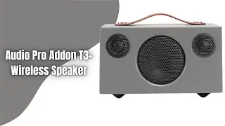 Audio Pro Addon T3+ Review | Big Sound from a Portable Wireless Speaker!