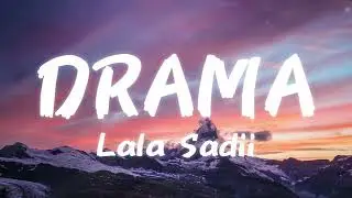 Drama - Lala Sadii (Lyrics)