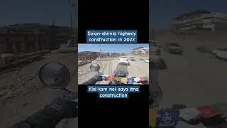 Solan-shimla Highway Over construction 😞😤#solan #solanhp #solannews #shimla #shimlanews #kalkashimla