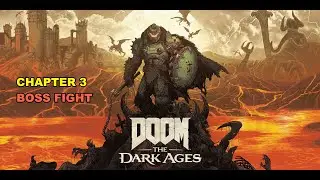DOOM The Dark Ages - Chapter 3 Boss Fight