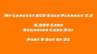 4,000 Card Behavior Card Day Part 9/20