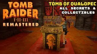 TOMB OF QUALOPEC [Tomb Raider Remastered] | 4K 60FPS