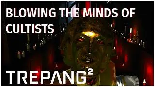 Encountered A Cult and BLEW Their Minds. With Bullets and Potions - Trepang2 - Part 3