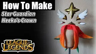 How to make Star Guardian Neeko's Crown from the game League of Legends- DIY Cosplay Tutorial